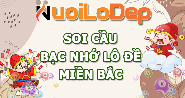 Soi cầu bạc nhớ lô đề